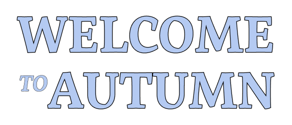WELCOME TO AUTUMN