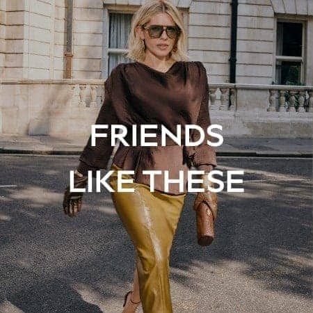FRIENDS LIKE THESE